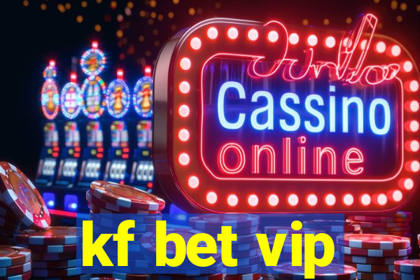 kf bet vip